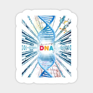 its in my DNA Magnet