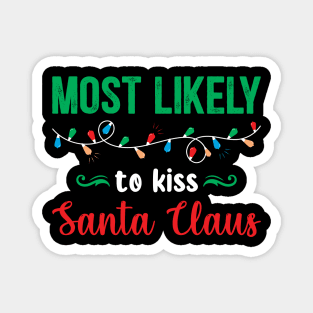 Most Likely To Kiss Santa Claus Magnet