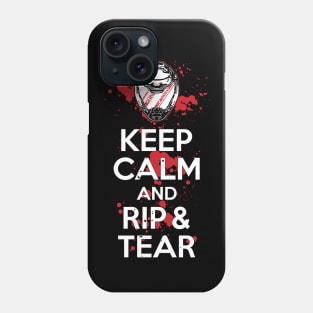 Keep Calm and RIP & TEAR (modern) Phone Case