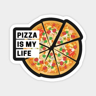 Pizza is my Life Magnet