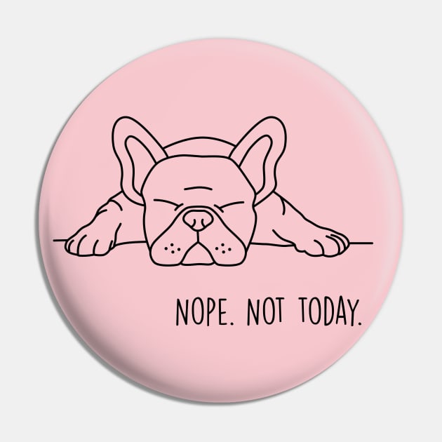 Nope Not Today Shirts for Women, Men and Kids, Sarcastic quote Pin by Happy Lime