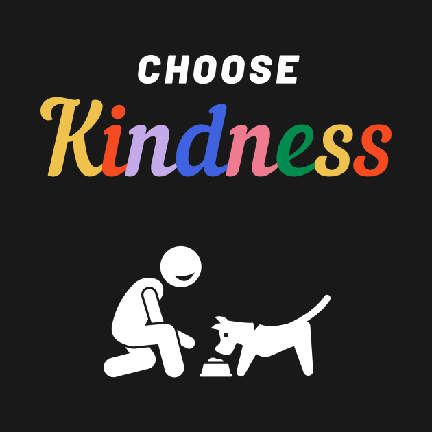 Choose kindness by animal rescuers