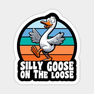 Silly Goose On The Loose Magnet