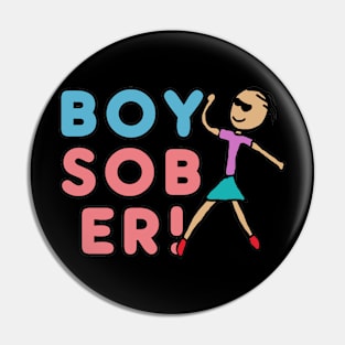 Boysober Pin