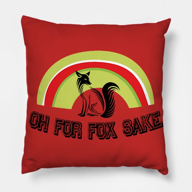 Oh for Fox Sake Pillow by KMLdesign