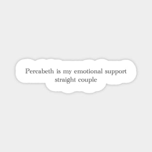 Percabeth is my Emotional Support Straight Couple Magnet