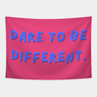 Dare to be different Tapestry