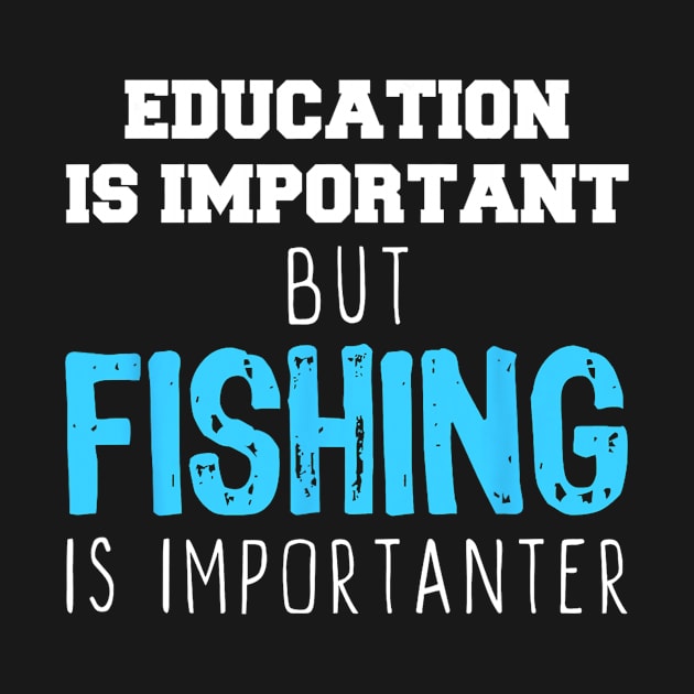 Education Is Important But Fishing Is Importanter Christmas by kasperek