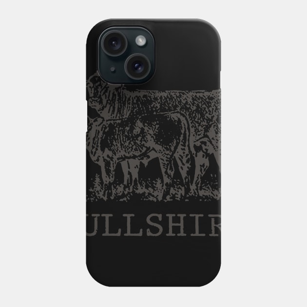 Bullshirt Cow Funny Phone Case by ValentinkapngTee