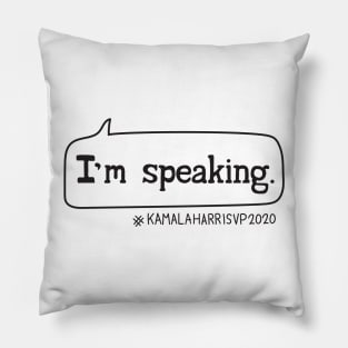 I'm speaking. Pillow