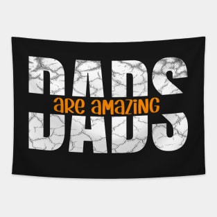 Dads are amazing Tapestry