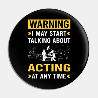 Warning Acting Actor Actress Pin