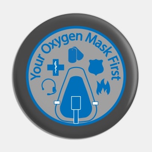 Your Oxygen Mask First Pin