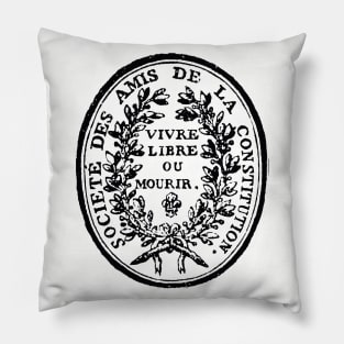 Jacobin Club Seal - French Revolution, Radical, Robespierre, Live Free or Die Pillow