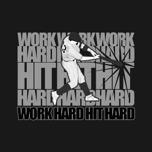 Work Hard Hit Hard - Baseball T-Shirt