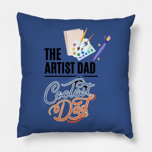 the artist dad t shirt Pillow