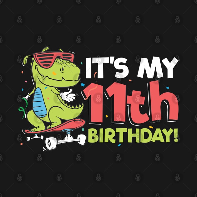 It's My 11th Birthday | 11 Years Old Birthday Gift by Streetwear KKS