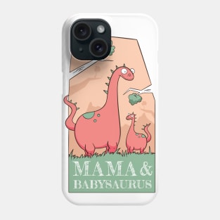 mama&babysaurus Phone Case