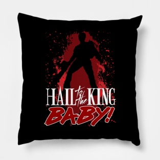 Ash Williams Quote - Hail to the King Baby Pillow