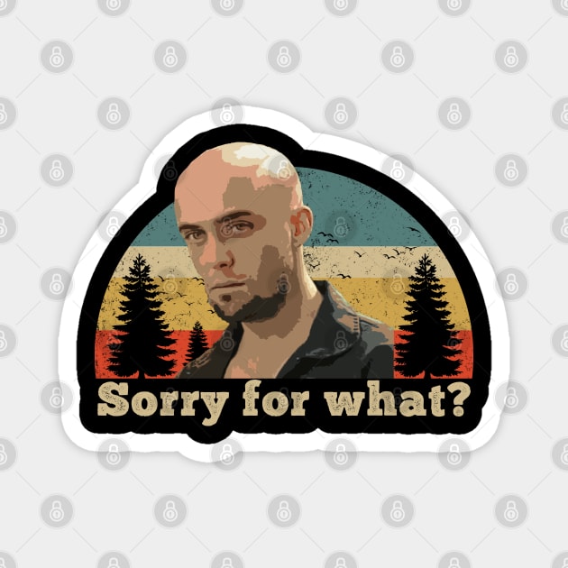 Sorry for what? Vintage Magnet by giovanniiiii