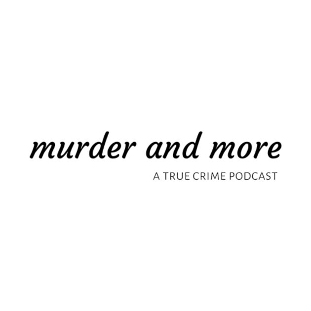 Murder and More by Murder and More