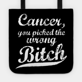 Retro Style Cancer, You Picked The Wrong Bitch Tote