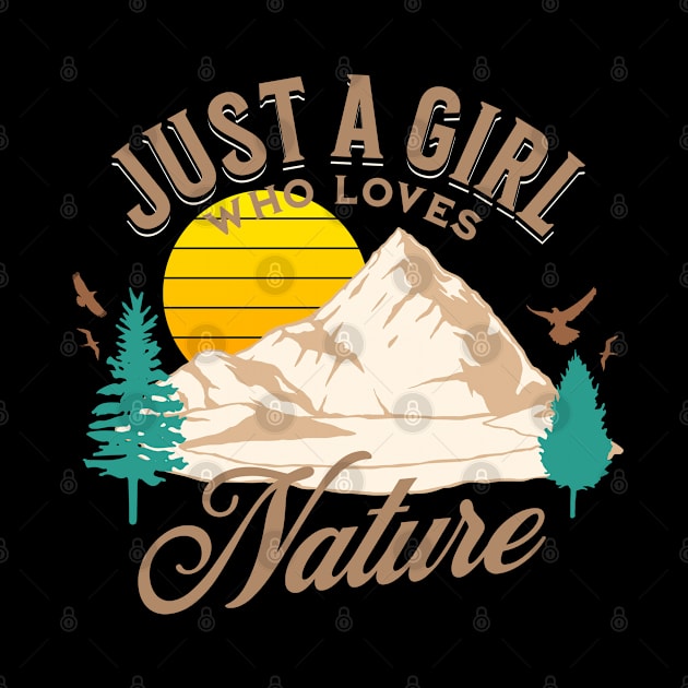 Just A Girl Who Loves Nature, Camping Lover by ShirtCraftsandMore