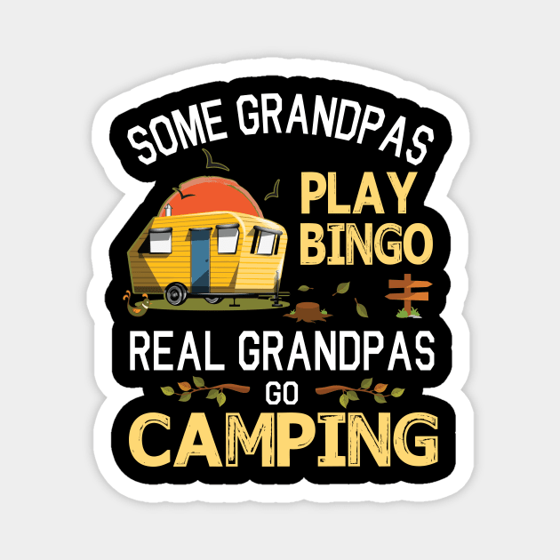 Some Grandpas Play Bingo Real Grandpas Go Camping Happy Summer Camper Gamer Vintage Retro Magnet by DainaMotteut