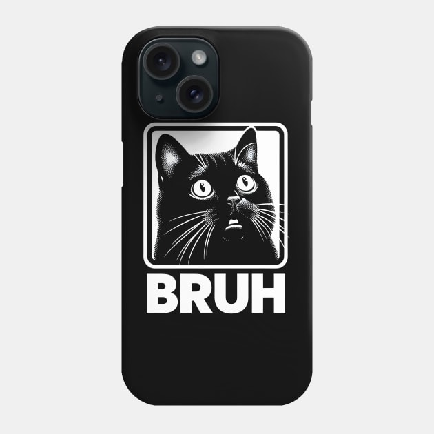 Bruh Funny Meme Cat Phone Case by FreshIdea8