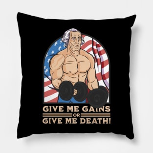 Give me gains or give me death - Funny Bodybuilder Pillow