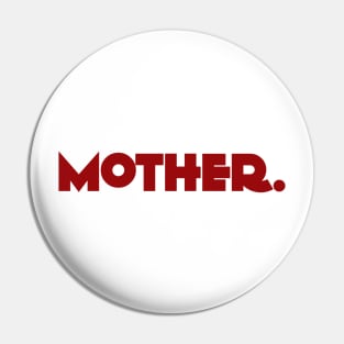 Mother Shirt, Mother's Day Shirt, Mom Shirt Pin