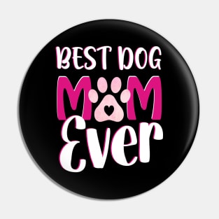 Best dog mom ever Pin