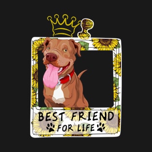 Best Friend For Life T shirt For Pitbull Lovers T-Shirt