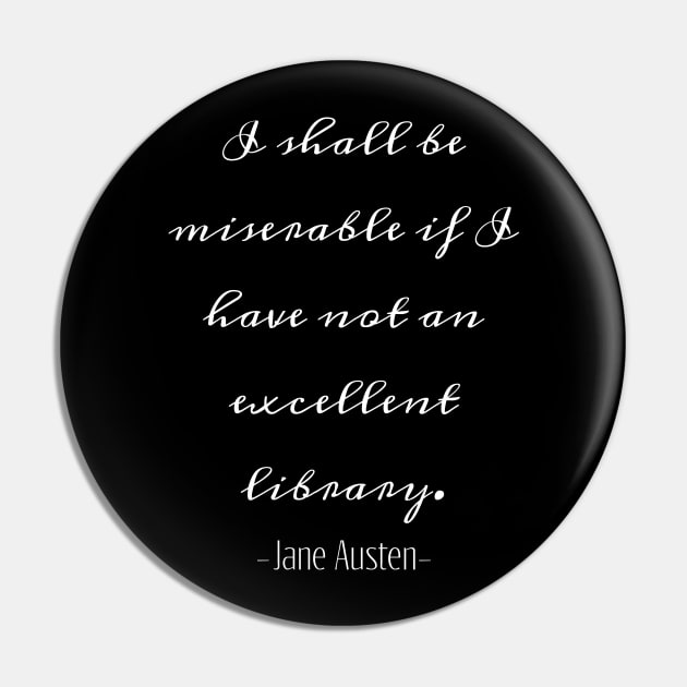 Jane Austen on Libraries Quote Pin by HeyBenny