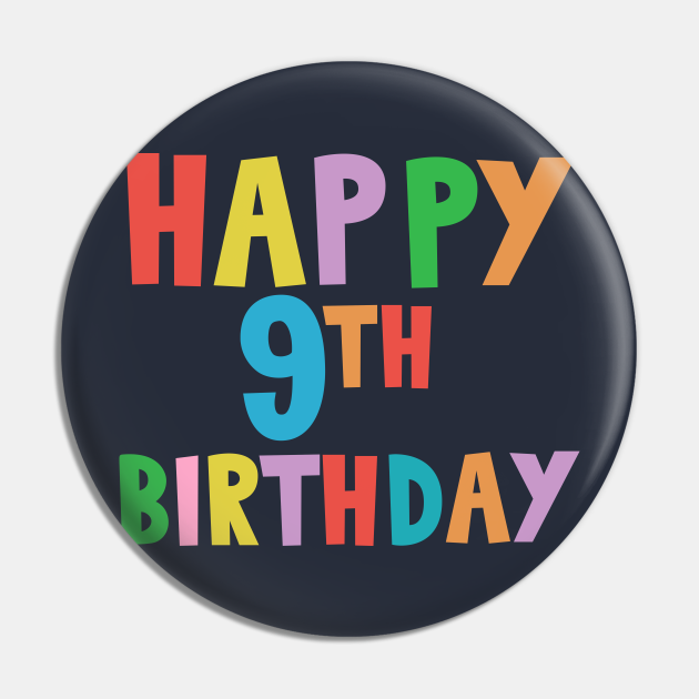 Happy 9th Birthday, Happy ninth Birthday - Happy 9th Birthday - Pin ...