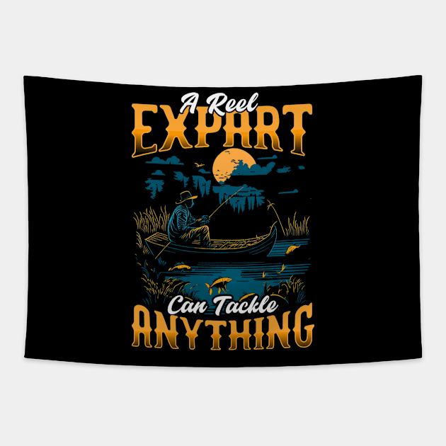 A reel Expart Can Tackel Anything | Fishing lover Tapestry by T-shirt US