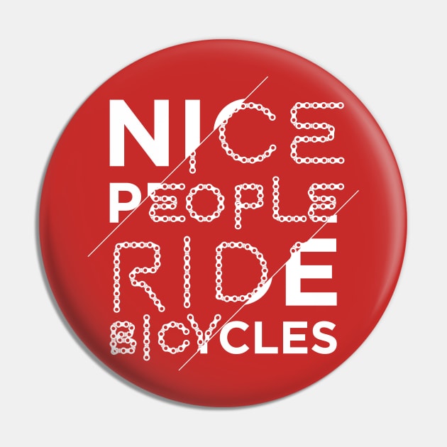 Nice People Ride Bicycles Funny Gift Women Men Boys Girls Kids Teens Youth Pin by teeleoshirts
