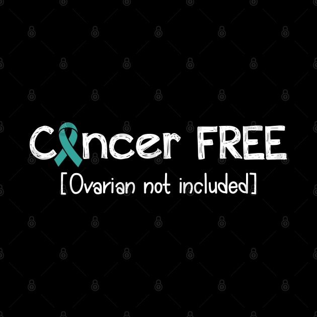 Cancer FREE- Ovarian Cancer Gifts Ovarian Cancer Awareness by AwarenessClub