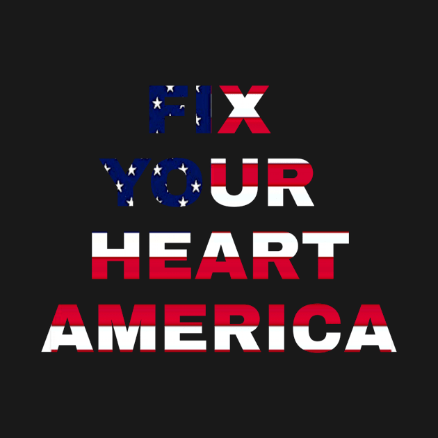 fix your heart america by ERRAMSHOP