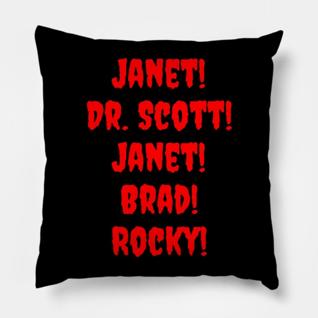 Janet! Dr. Scott! Janet! Brad! Rocky! Pillow by dryweave