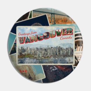 Greetings from Vancouver in Canada Vintage style retro souvenir Pin