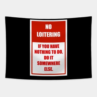 no loitering Tapestry