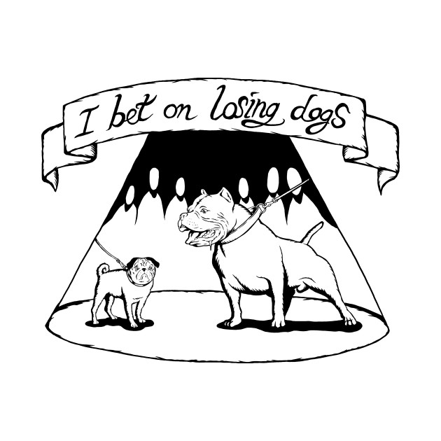 I Bet On Losing Dogs - Illustrated Lyrics by bangart