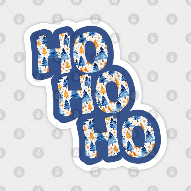 Ho Ho Ho In Royal Blue Print Design Magnet by mw1designsart