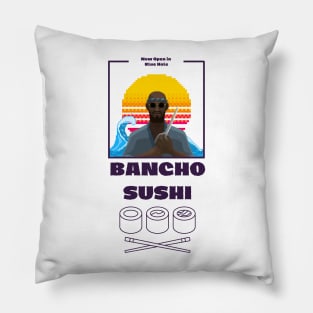 Bancho Sushi Now Open Pillow