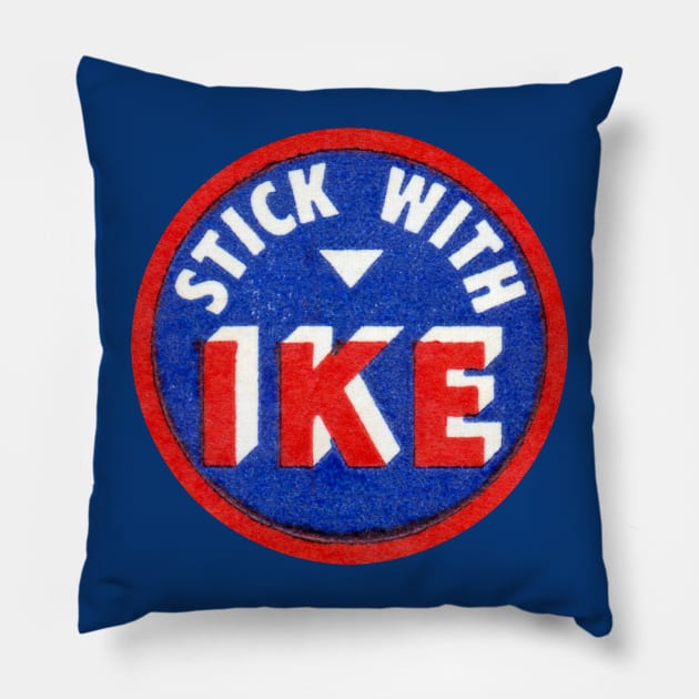 1956 Stick with Ike Pillow by historicimage