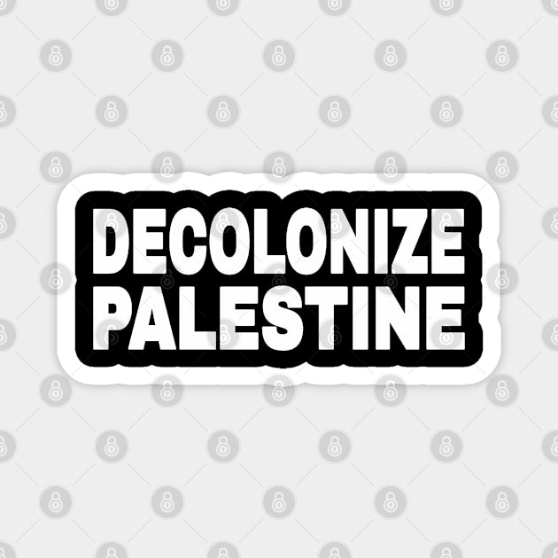 DECOLONIZE PALESTINE - White - Front Magnet by SubversiveWare