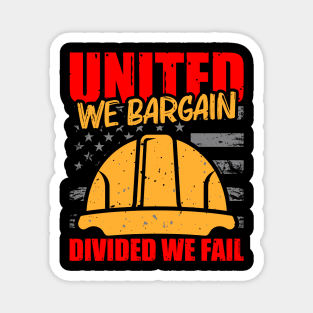 United we Bargain, Divided We Fail Magnet