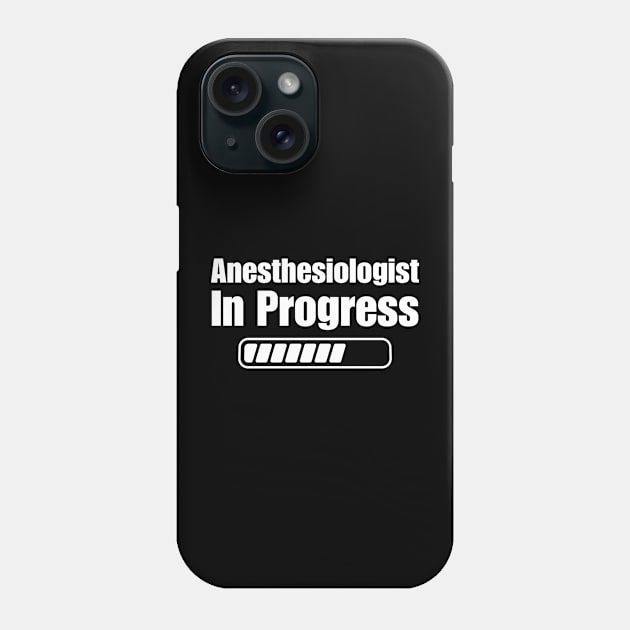 Anesthesiologist In Progress Phone Case by HobbyAndArt