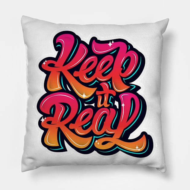 Keep it real graffiti Pillow by WordFandom